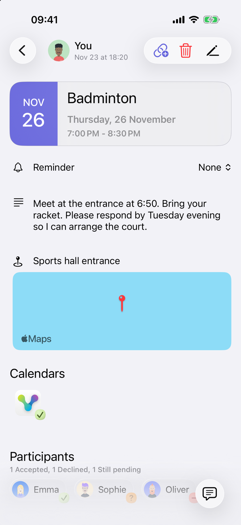 Badminton on Thursday, 26 November, 7:00 PM to 8:30 PM. The note says Meet at the entrance at 6:50. Bring your racket. Please respond by Tuesday evening so I can arrange the court. The location label is Sports hall entrance. Participants shows 1 Accepted, 1 Declined, 1 Still pending.