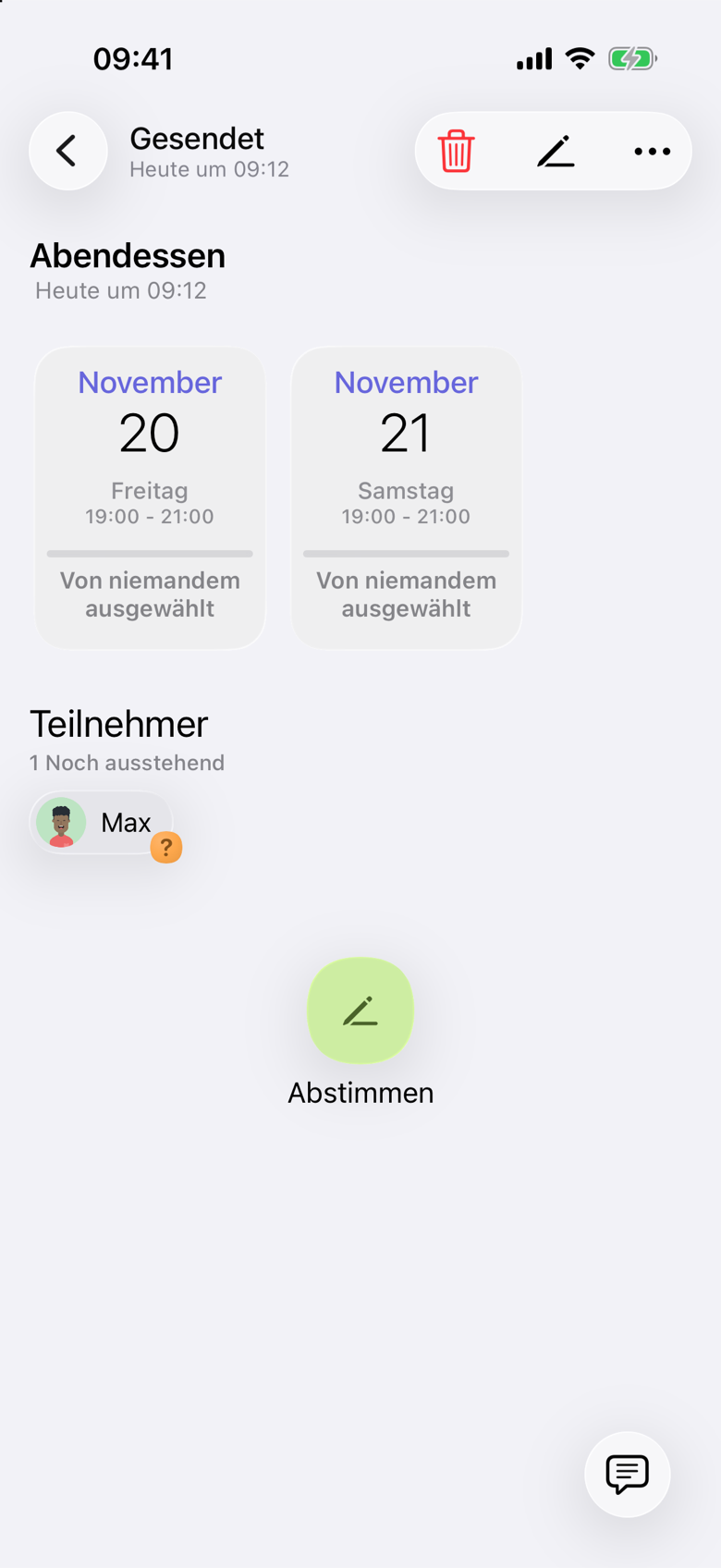 Zeitumfrage Abendessen. Freitag, 20. November, und Samstag, 21. November, jeweils 19:00 bis 21:00, beide mit Von niemandem ausgewählt. Max steht unter Teilnehmer, 1 Noch ausstehend.